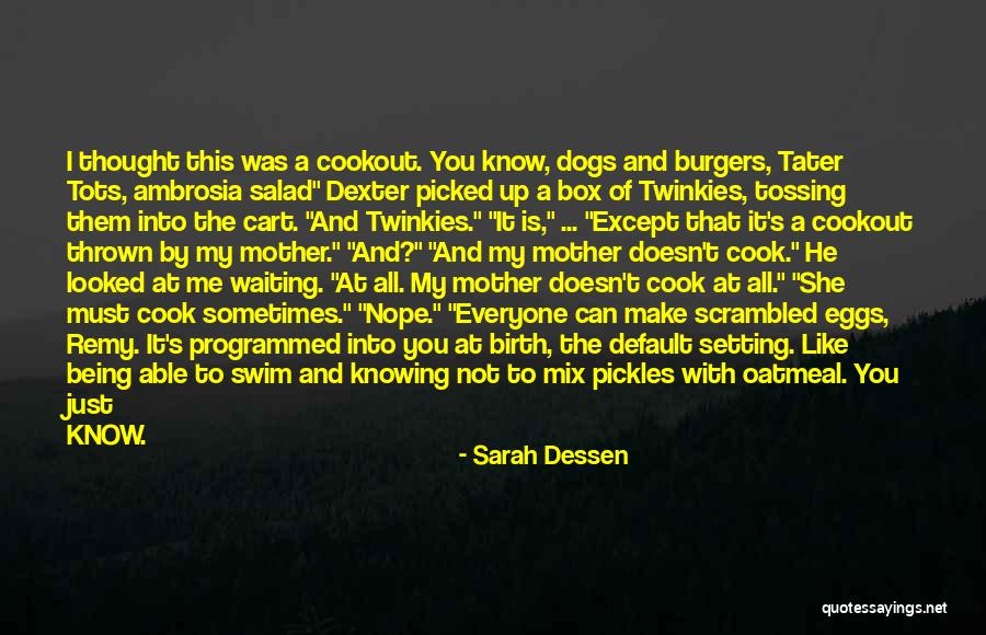 I Can Cook Quotes By Sarah Dessen I Can Cook Quotes By Sarah Dessen