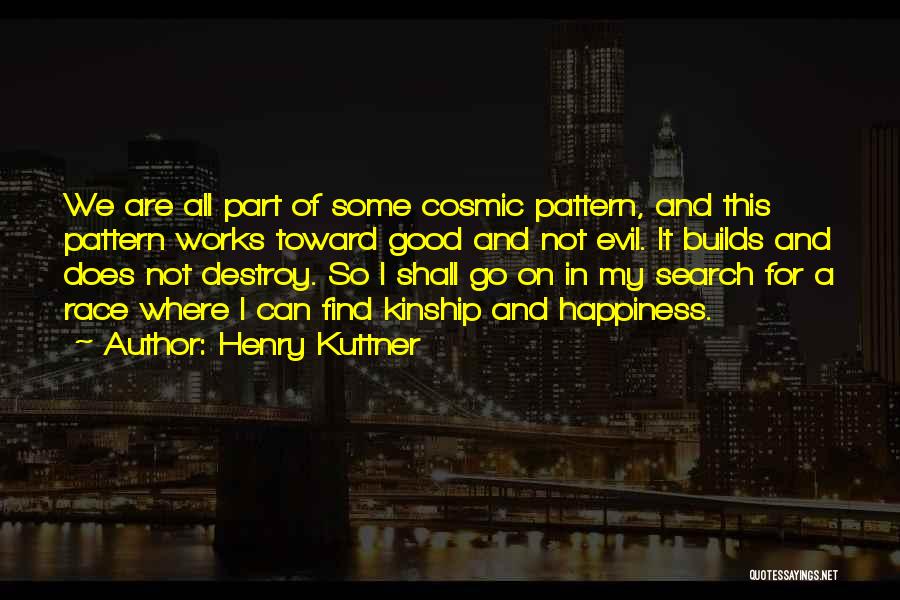 I Can Destroy Quotes By Henry Kuttner