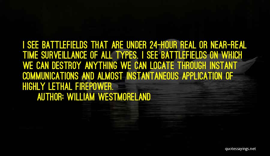 I Can Destroy Quotes By William Westmoreland