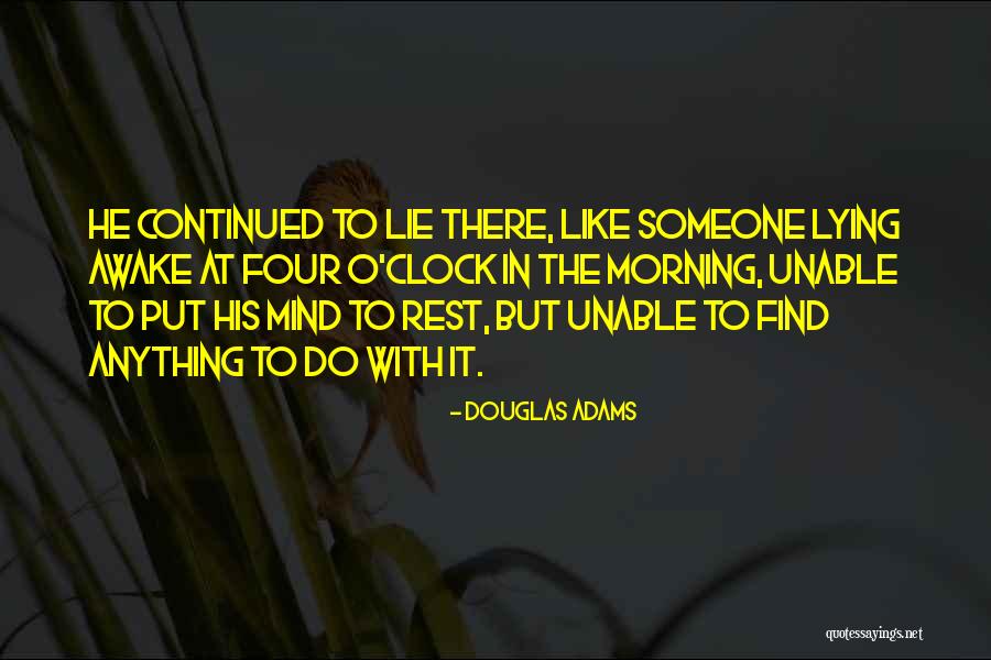 I Can Do Anything I Put My Mind To Quotes By Douglas Adams I Can Do Anything I Put My Mind To Quotes By Douglas Adams
