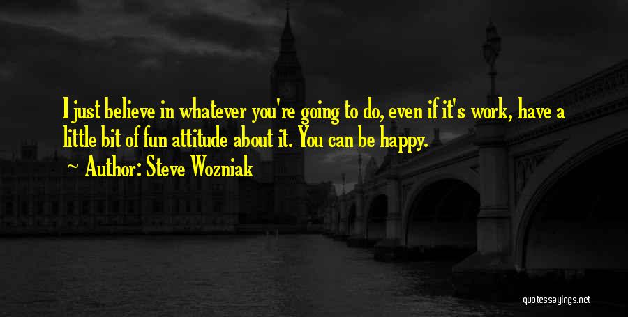 I Can Do Attitude Quotes By Steve Wozniak