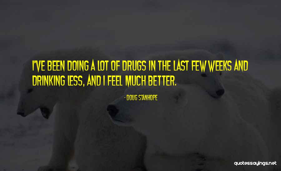 I Can Do Better On My Own Quotes By Doug Stanhope