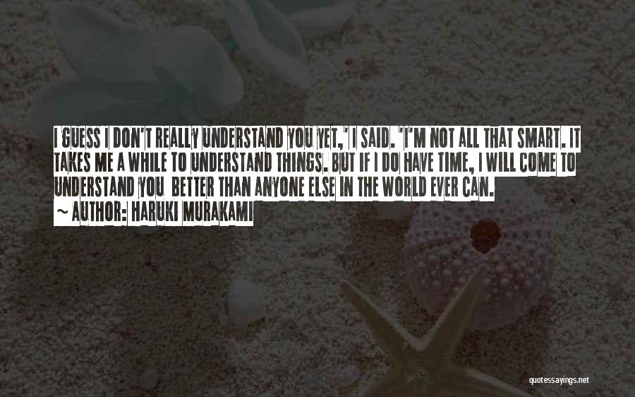 I Can Do Better Than You Quotes By Haruki Murakami