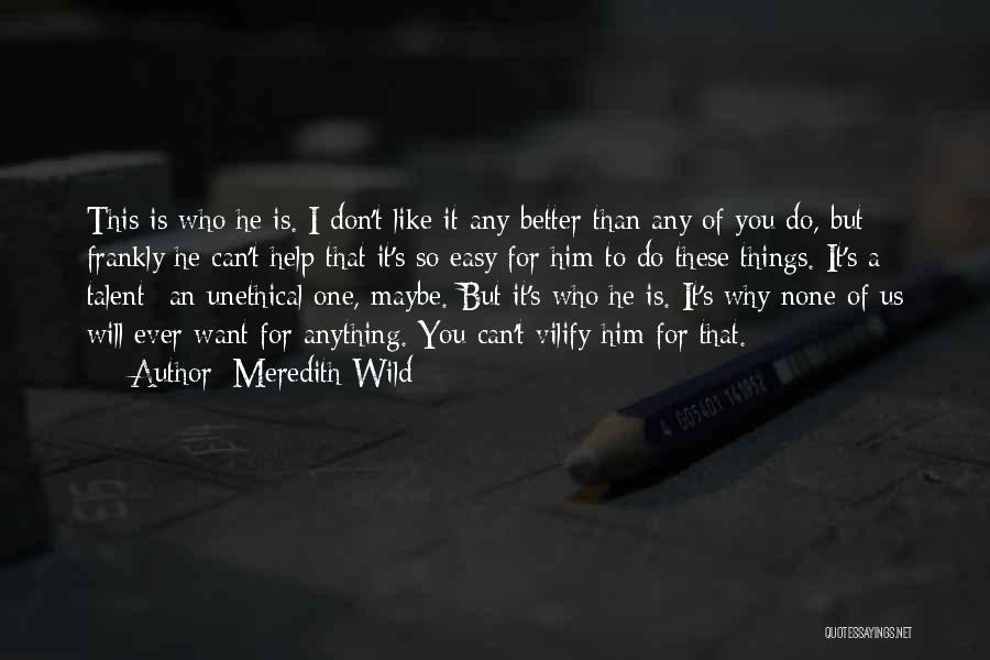 I Can Do Better Than You Quotes By Meredith Wild