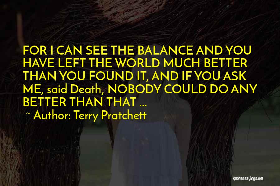 I Can Do Better Than You Quotes By Terry Pratchett