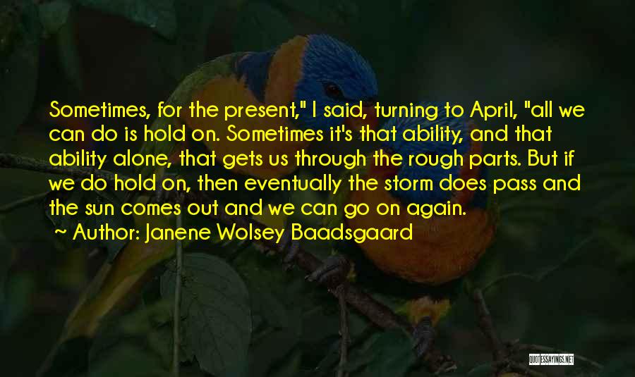 I Can Do It Alone Quotes By Janene Wolsey Baadsgaard