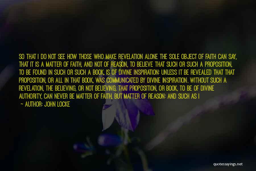 I Can Do It Alone Quotes By John Locke