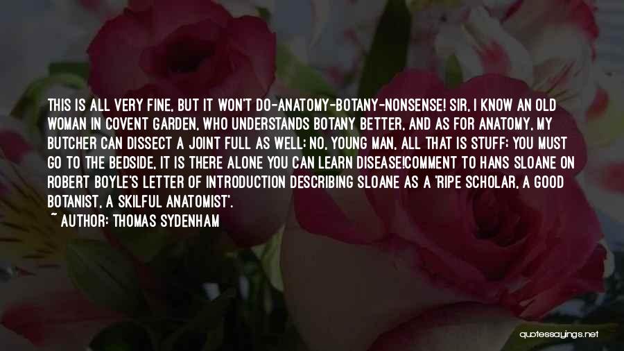 I Can Do It Alone Quotes By Thomas Sydenham