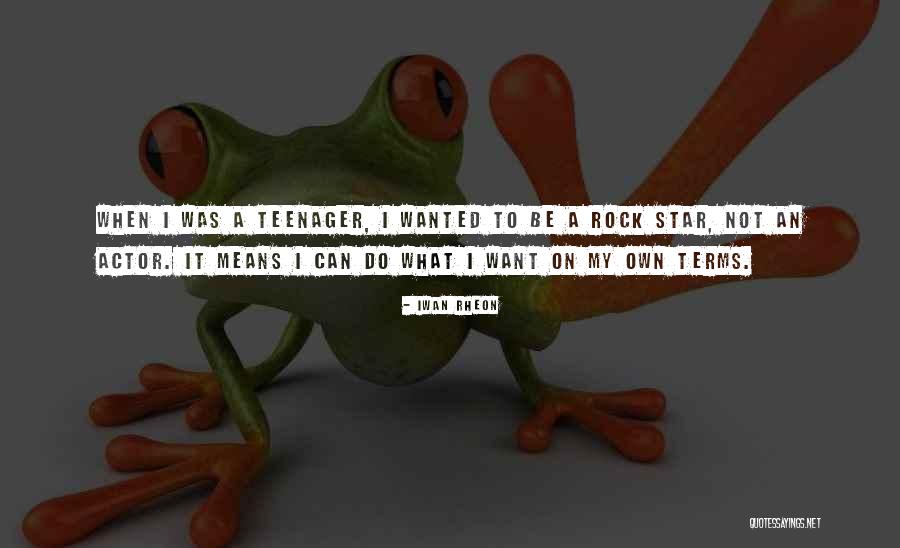 I Can Do It On My Own Quotes By Iwan Rheon I Can Do It On My Own Quotes By Iwan Rheon