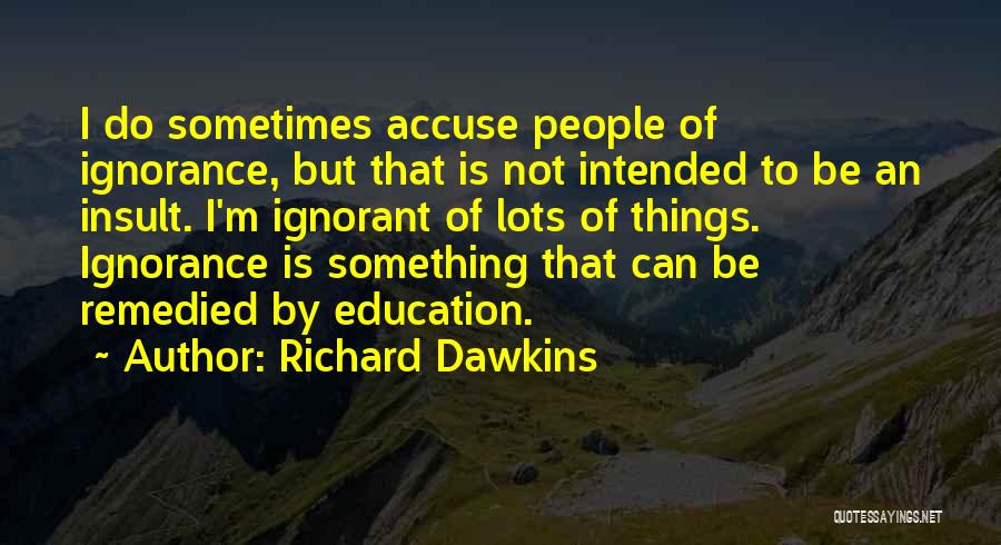 I Can Do Something Quotes By Richard Dawkins