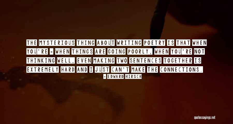 I Can Even Quotes By Edward Hirsch I Can Even Quotes By Edward Hirsch