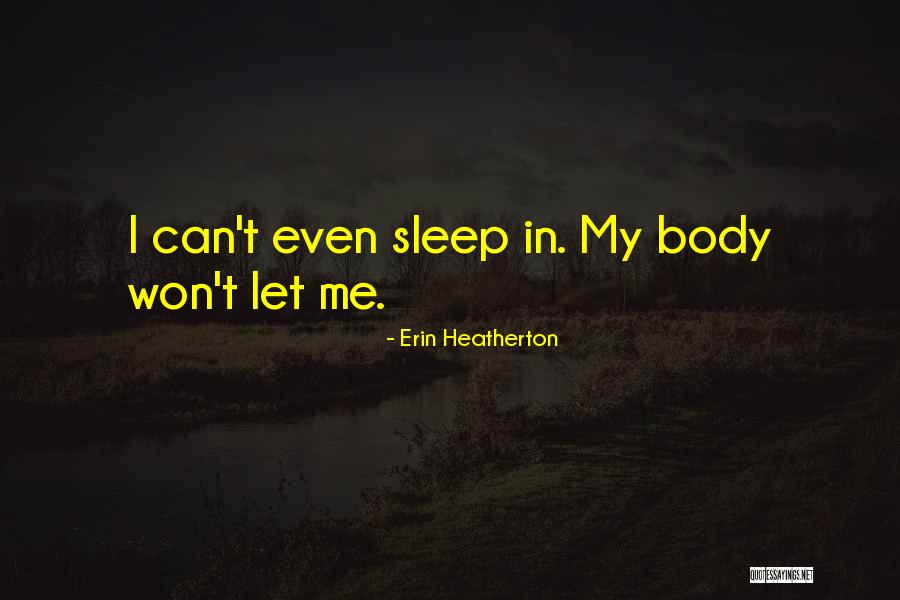 I Can Even Quotes By Erin Heatherton I Can Even Quotes By Erin Heatherton