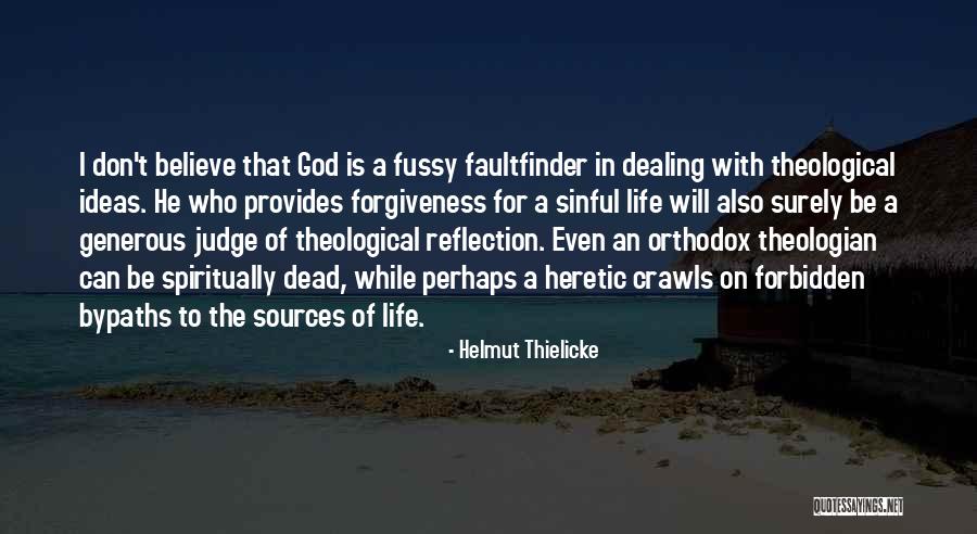 I Can Even Quotes By Helmut Thielicke I Can Even Quotes By Helmut Thielicke