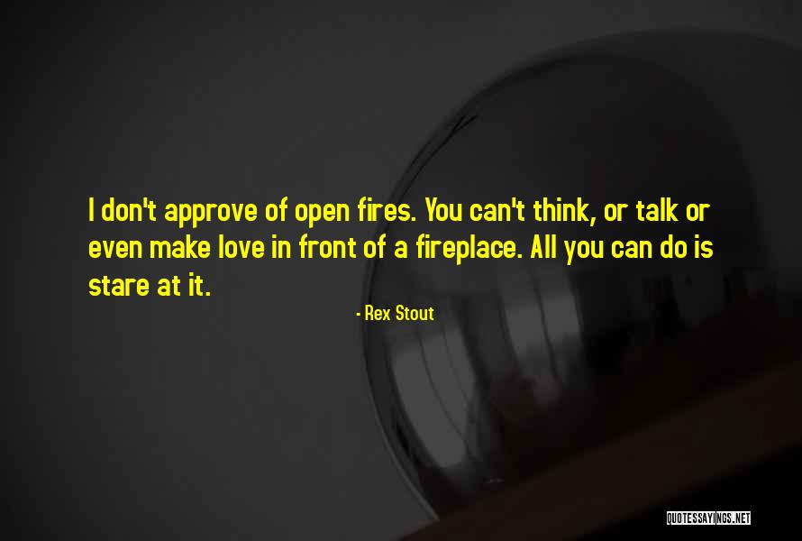 I Can Even Quotes By Rex Stout I Can Even Quotes By Rex Stout