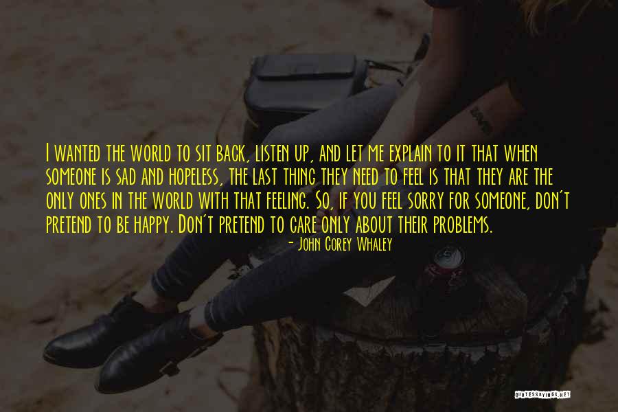I Can Explain How I Feel About You Quotes By John Corey Whaley I Can Explain How I Feel About You Quotes By John Corey Whaley