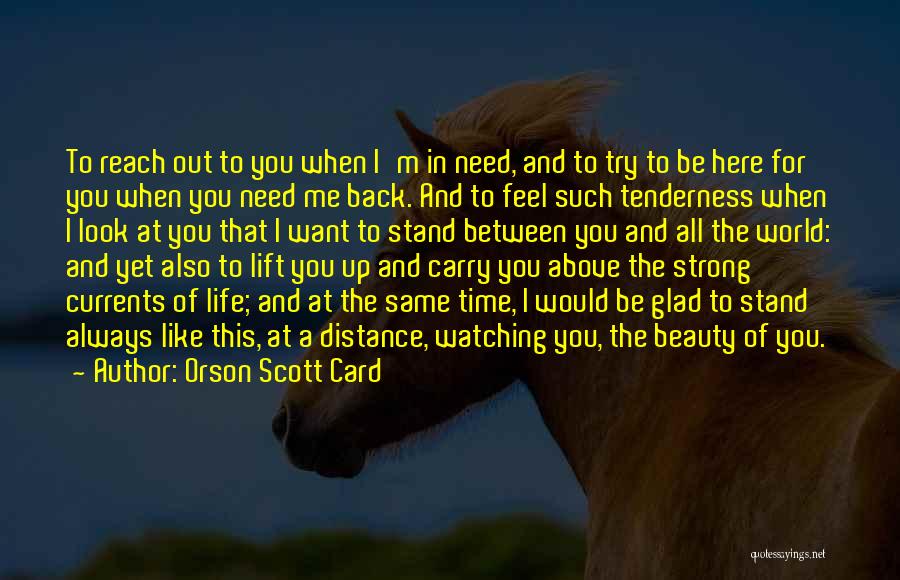 I Can Feel The Distance Between Us Quotes By Orson Scott Card
