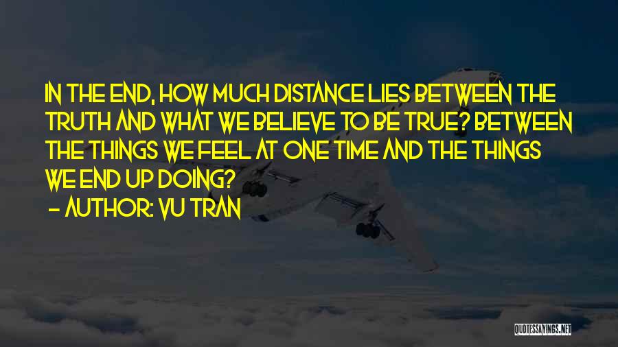 I Can Feel The Distance Between Us Quotes By Vu Tran