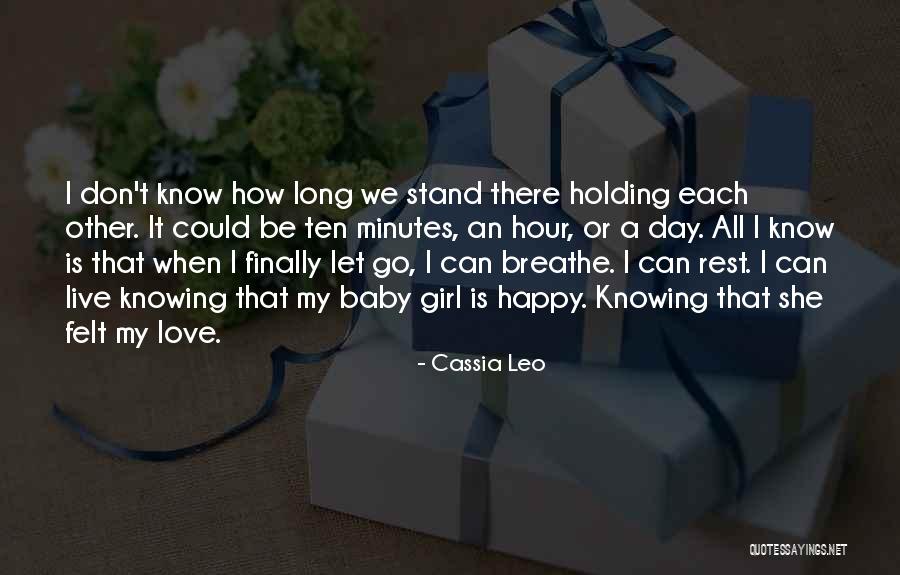 I Can Finally Be Happy Quotes By Cassia Leo I Can Finally Be Happy Quotes By Cassia Leo