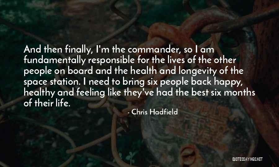 I Can Finally Be Happy Quotes By Chris Hadfield I Can Finally Be Happy Quotes By Chris Hadfield