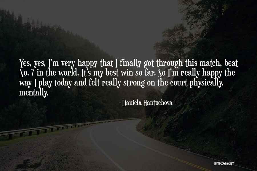 I Can Finally Be Happy Quotes By Daniela Hantuchova I Can Finally Be Happy Quotes By Daniela Hantuchova