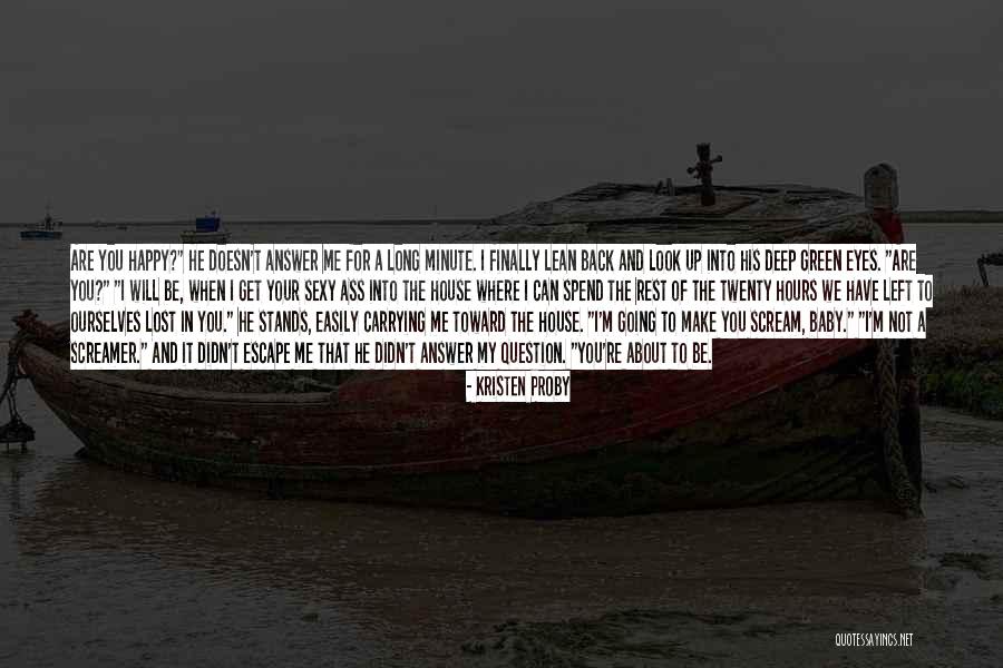 I Can Finally Be Happy Quotes By Kristen Proby I Can Finally Be Happy Quotes By Kristen Proby