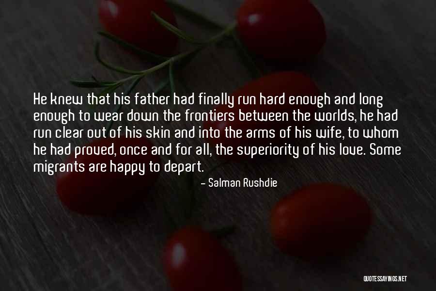 I Can Finally Be Happy Quotes By Salman Rushdie I Can Finally Be Happy Quotes By Salman Rushdie