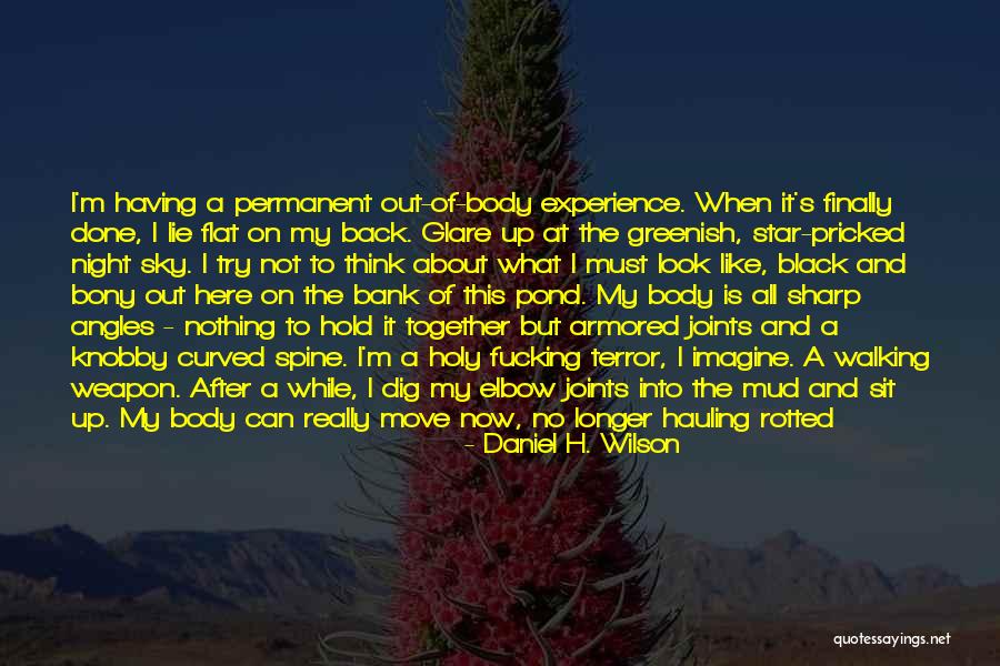 I Can Finally Move On Quotes By Daniel H. Wilson I Can Finally Move On Quotes By Daniel H. Wilson