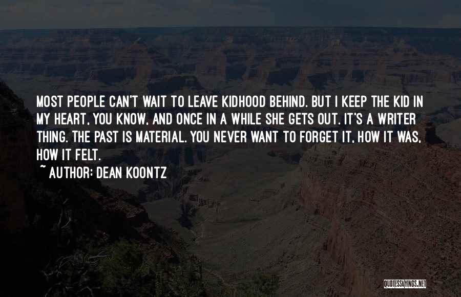 I Can Forget You Quotes By Dean Koontz