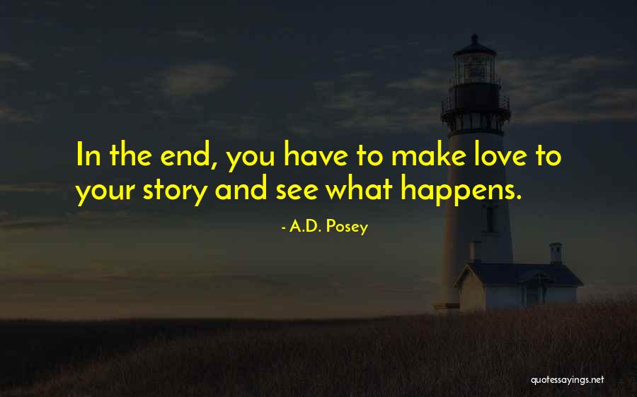 I Can I Will End Of Story Quotes By A.D. Posey I Can I Will End Of Story Quotes By A.D. Posey