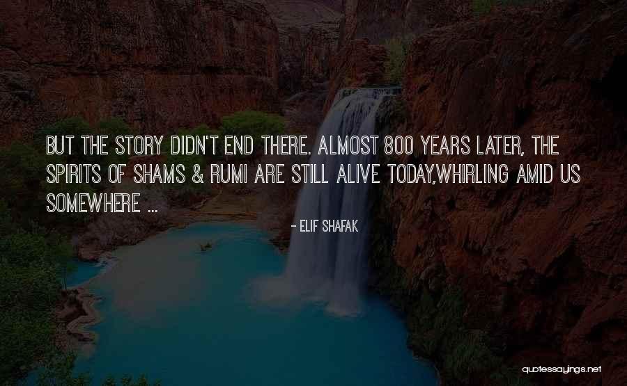 I Can I Will End Of Story Quotes By Elif Shafak