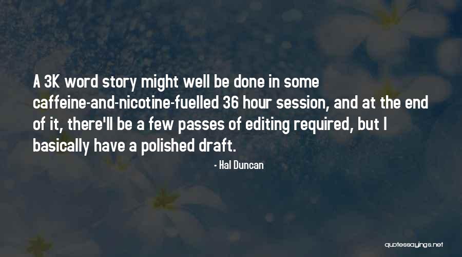 I Can I Will End Of Story Quotes By Hal Duncan