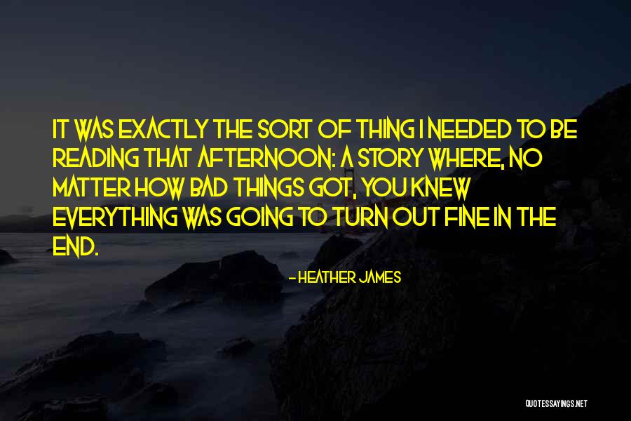 I Can I Will End Of Story Quotes By Heather James