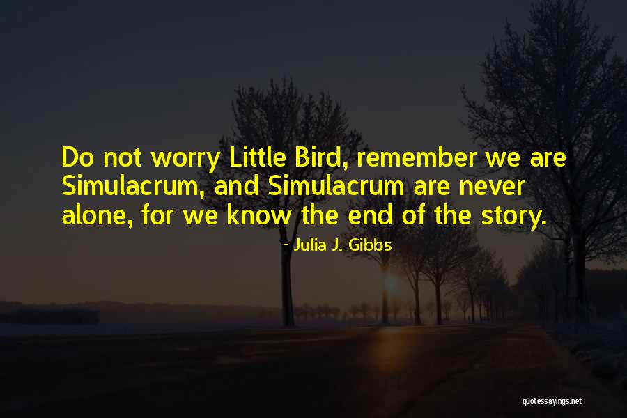 I Can I Will End Of Story Quotes By Julia J. Gibbs