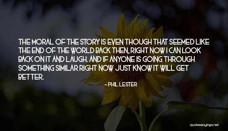 I Can I Will End Of Story Quotes By Phil Lester I Can I Will End Of Story Quotes By Phil Lester
