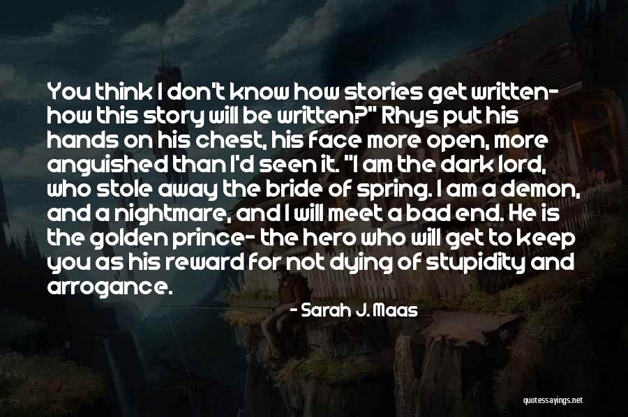 I Can I Will End Of Story Quotes By Sarah J. Maas