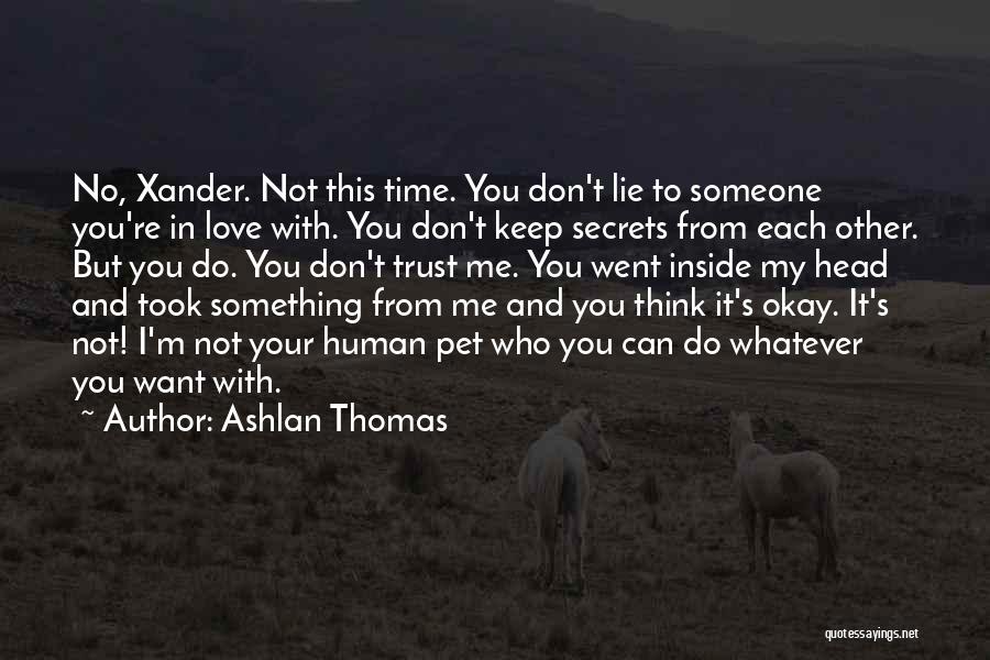 I Can Keep Secrets Quotes By Ashlan Thomas