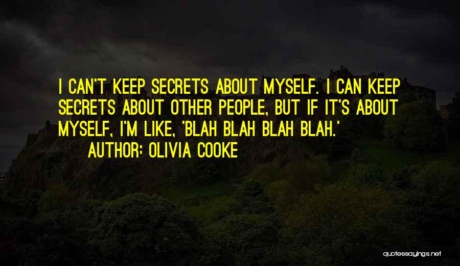 I Can Keep Secrets Quotes By Olivia Cooke