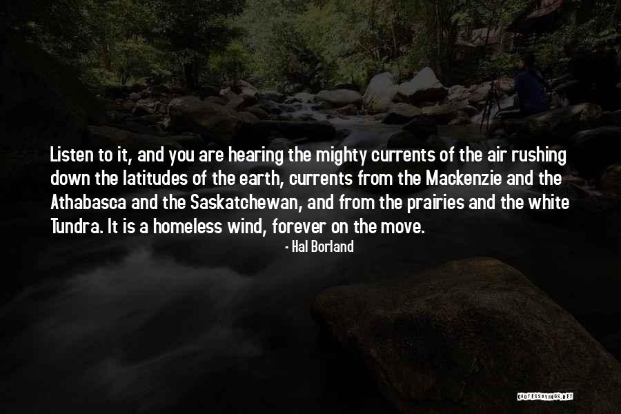 I Can Listen To You Forever Quotes By Hal Borland I Can Listen To You Forever Quotes By Hal Borland