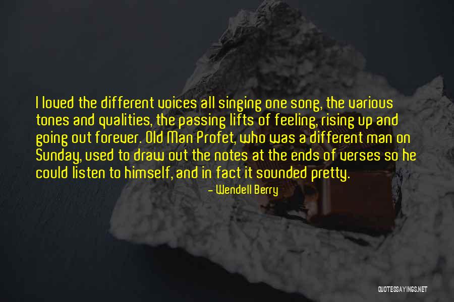I Can Listen To You Forever Quotes By Wendell Berry I Can Listen To You Forever Quotes By Wendell Berry