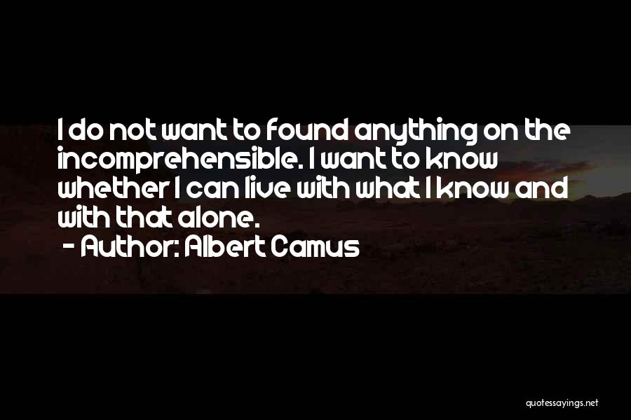 I Can Live Alone Quotes By Albert Camus