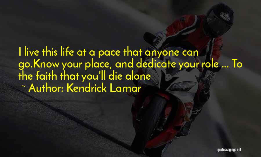 I Can Live Alone Quotes By Kendrick Lamar