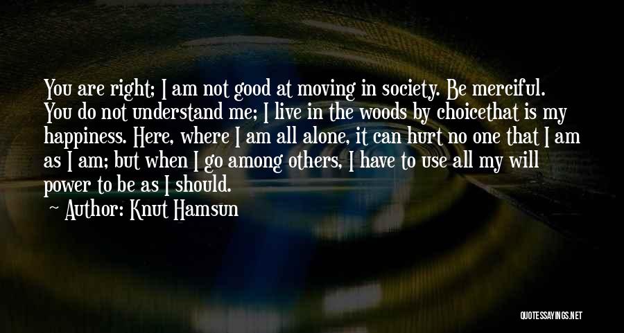 I Can Live Alone Quotes By Knut Hamsun