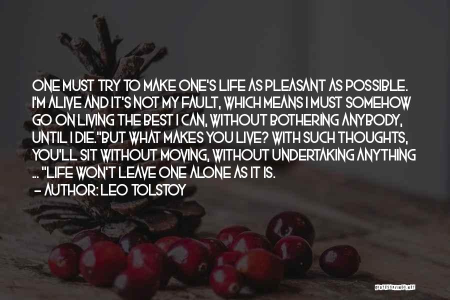 I Can Live Alone Quotes By Leo Tolstoy