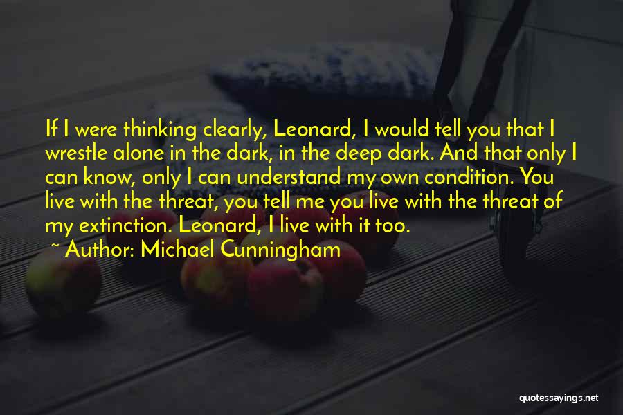 I Can Live Alone Quotes By Michael Cunningham