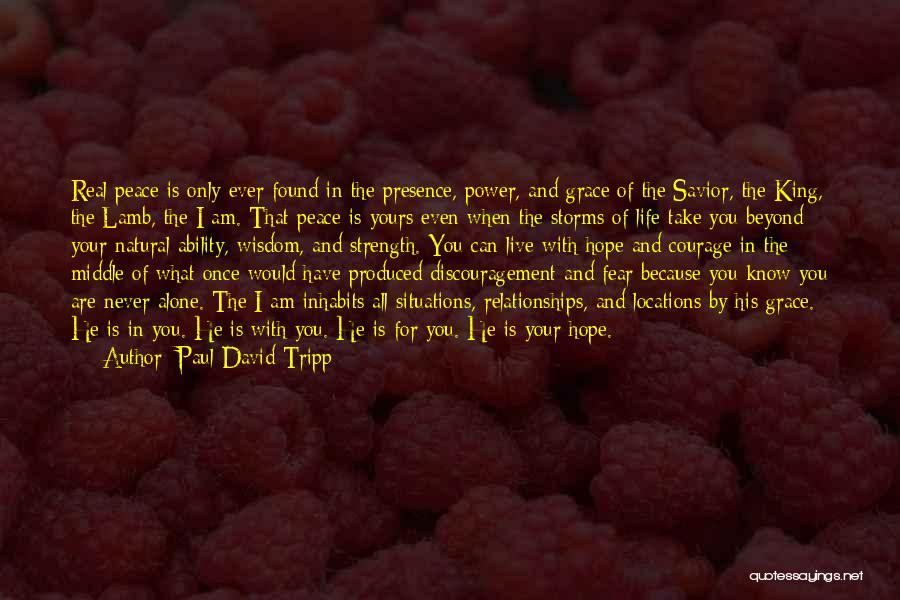 I Can Live Alone Quotes By Paul David Tripp