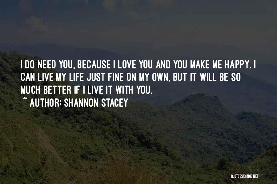 I Can Love You Better Quotes By Shannon Stacey