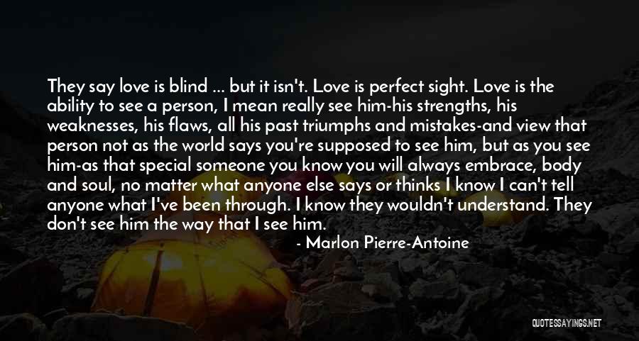 I Can Love You More Than Him Quotes By Marlon Pierre-Antoine