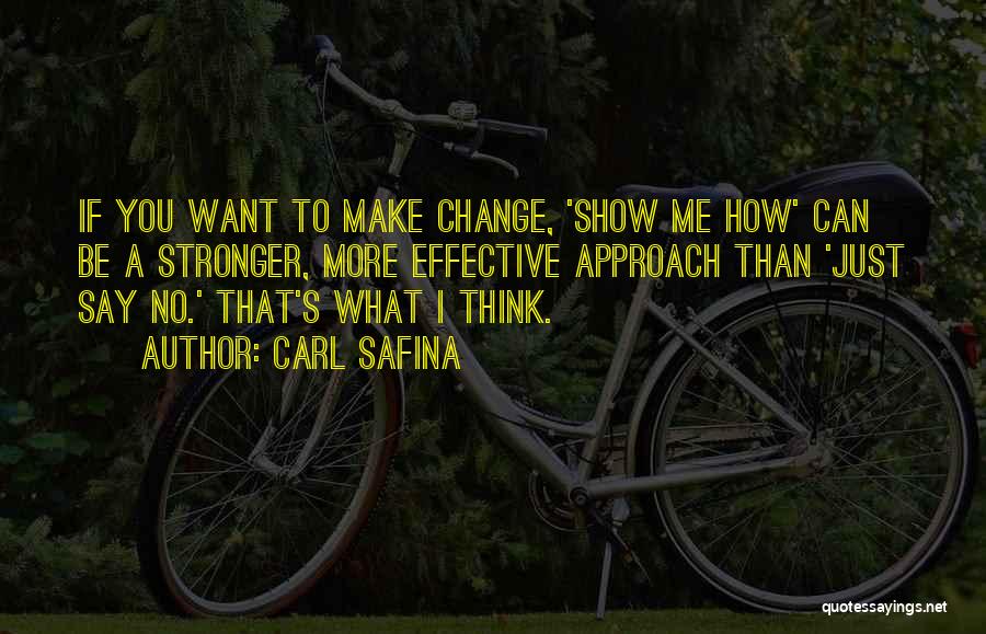 I Can Make A Change Quotes By Carl Safina