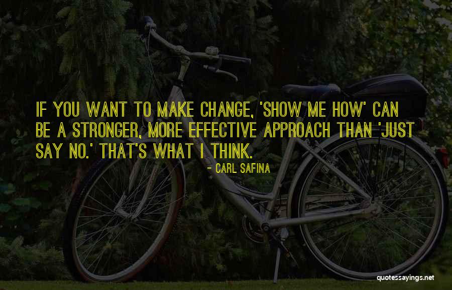 I Can Make A Change Quotes By Carl Safina