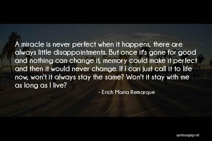 I Can Make A Change Quotes By Erich Maria Remarque